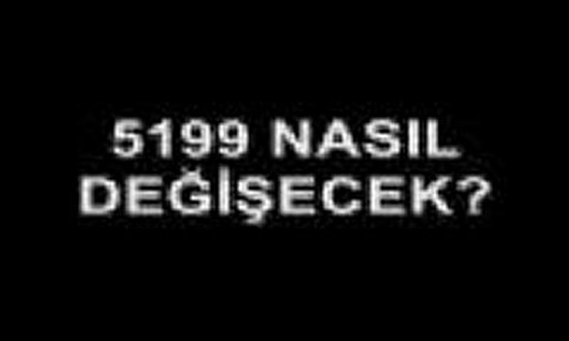 HAYTAP – 5199 Nasıl Değişecek ?